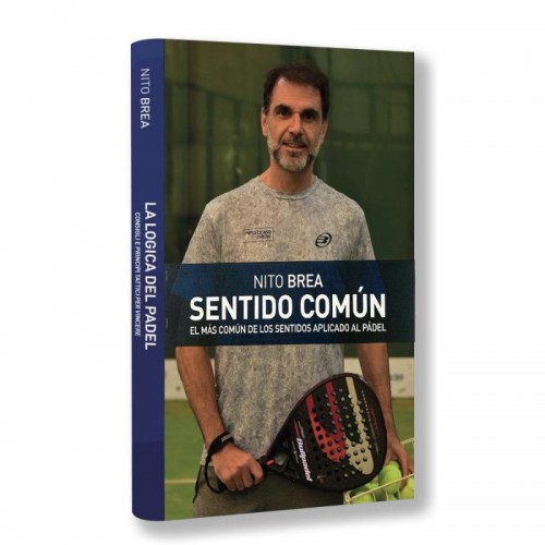 LIBRO DE PADEL NITO BREA SENTIDO COMUN LIBRO DE PADEL NITO BREA SENTIDO COMUN